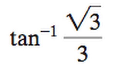inverse tangent of square root 3 over 3