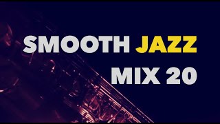 Smooth Jazz Mix 20