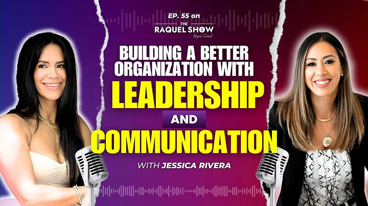 Building a Better Organization with Leadership and...