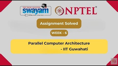 Parallel Computer Architecture | Assignment - 6 Solution | NPTEL Apr 2025 | Swayam | @Solution_spot