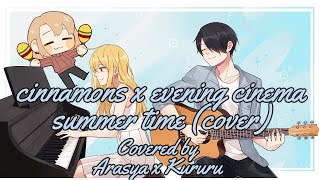 Cinnamon x Evening Cinema - Summertime (Arasya x Kururu) Arrange ver.