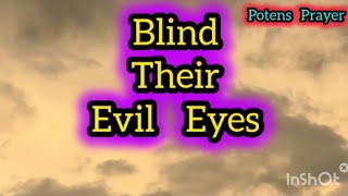 Powerful Prayer Against Monitoring Spirits Blind Every Monitoring Spirit Assigned to You today