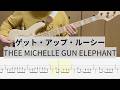 【Bass Cover】ゲット・アップ・ルーシー / THEE MICHELLE GUN ELEPHANT