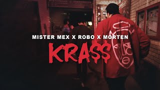Mister Mex x ROBO x morten - Kra$$ (prod. by morten) (Official Video)