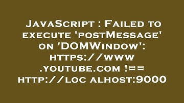 JavaScript : Failed to execute 