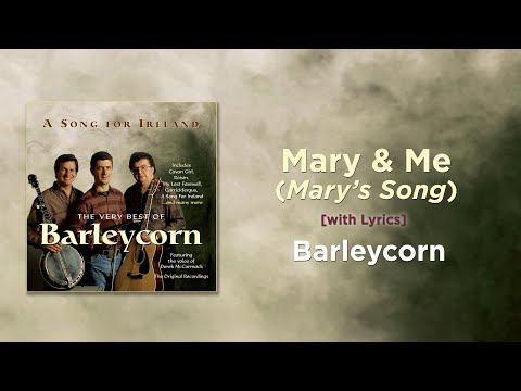 Mary & Me (Mary's Song) - Barleycorn [with Lyrics]