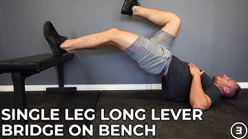Single Leg Long Lever Bridge on Bench