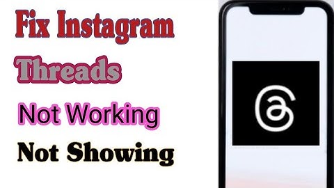 How to fix Instagram Threads not working not showing 2023