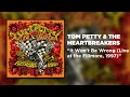 Tom Petty &amp; The Heartbreakers - It Won&#39;t Be Wrong (Live at the Fillmore, 1997) [Official Audio]