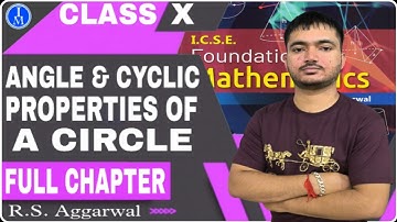 Angle & Cyclic Properties of a Circle | Class 10th Math full Chapter 18 One shot | R.S.Aggarwal Math