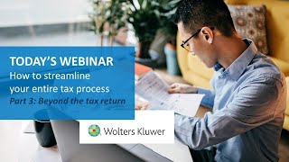 On-demand Webinar: How to streamline your entire tax process (Part 3 - Beyond the tax return)