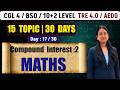 COMPOUND INTEREST : 2 ( DAY 17 ) | Maths | 15 topic , 30 days | CGL4/BSO/INTERLEVEL |TRE4.0 / AEDO
