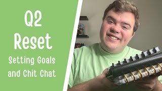 Q2 Reset - Setting Goals and Monthly Reset