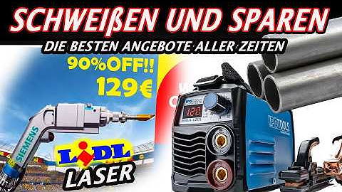ALLES wird teurer! Nur die Schweißgeräte nicht! Stahl zum sparpreis LIDL Laser NEWS