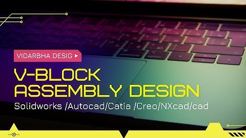 V-Block Assembly Design on Solidworks/catia/creo/autocad/cad/Ansys/ansys/nxcad#solidworks #autocad
