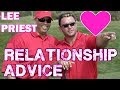 LEE PRIEST Offers RELATIONSHIP ADVICE!!