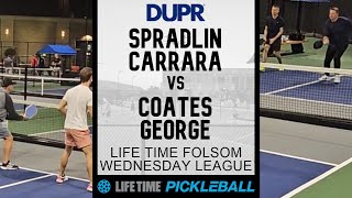 3.5+ Life Time DUPR Pickleball League - Spradlin/Carrara v Coates/George