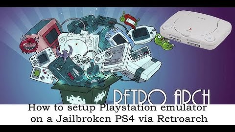How to setup PlayStation Emulator via Retroarch on a jailbroken PS4, 2025