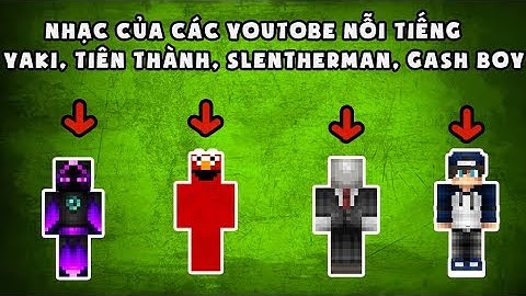 [PARODY] NHẠC CỦA CÁC INTRO  YOUTOBER: JaKi Natsumi, tienthanh2929, Slender Man, Ghast-Boy (HD)