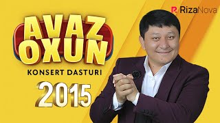 : AVAZ OXUN 2015-YILGI KONSERT DASTURI