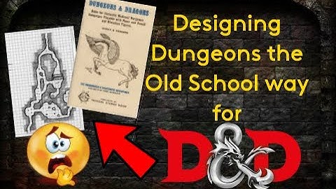Designing Dungeons the Old School Way