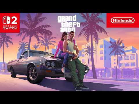 Grand Theft Auto VI is Officially Coming to Nintendo Switch 2!