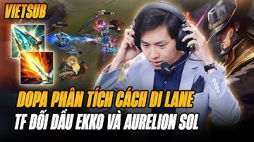 (Vietsub)Dopa Phân Tích Cách Đi Đường Với Twisted Fate Đối Đầu Ekko Và Aurelion Sol Rank ĐCT Cực Hay