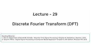 Lecture 29 - Discrete Fourier Transform (DFT)