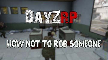 DayZRP - How NOT to rob someone