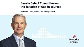 Woodside CFO Addresses the Taxation of Gas Resources in Australia
