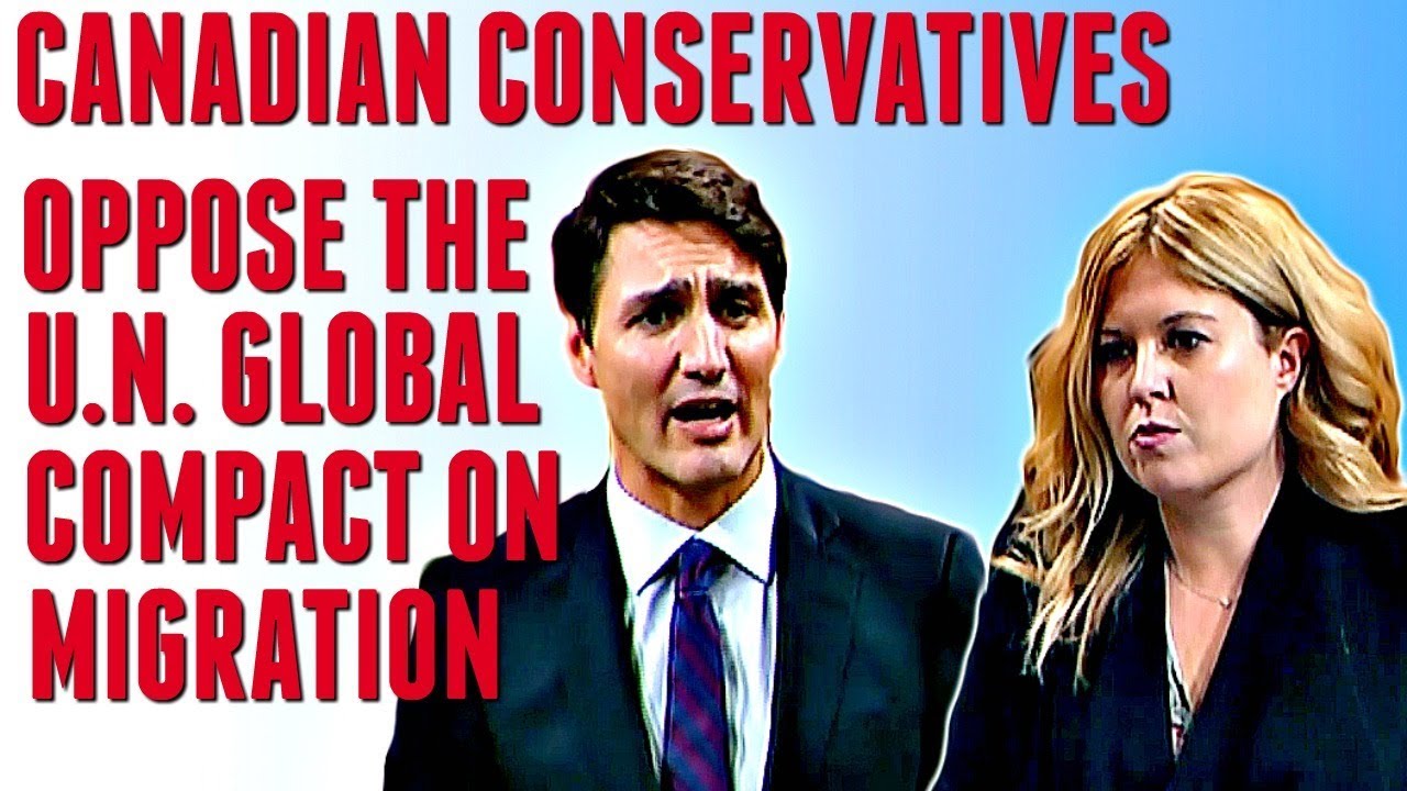 Canadian Conservatives oppose the U.N. Global Compact On Migration