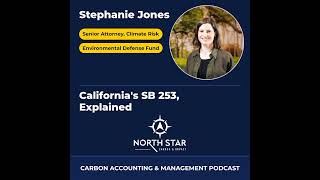 Details SB 253 Explained: Scope 3 Reporting & CARB's Climate Disclosure Rules | Stephanie Jones (EDF) Guide