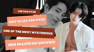 Celebrity Secrets | Why Is Lee Soo Hyuk One of the Most Mysterious Men in Korean Showbiz?