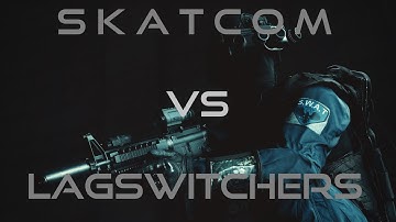 SKATCOM VS LAGSWITCHERS Division™