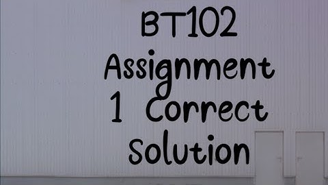 BT102 Assignment No 1 || BT102 Assignment 1 Solution Spring 2022 || Microbiology 102 Assignment
