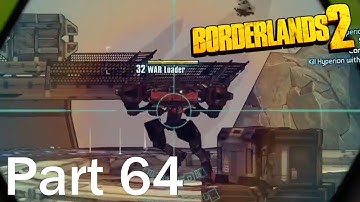 Borderlands 2 Playthrough Part 64 - Hyperion Slaughter Special