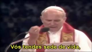 Papa João Paulo II aos Jovens - Emocionante
