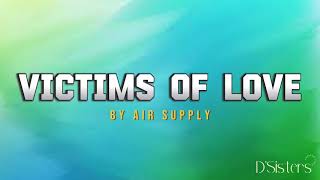 Victims Of Love By Air Supply