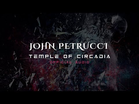 John Petrucci - Temple of Circadia (Official Audio)