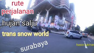 perjalanan ke SALJU TRANS SNOW WORLD TRANSMART TRANS ICON SURABAYA II terbaru 2022