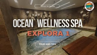 Explora 1 | Ocean Wellness and Thermal Spa Tour | Tips and Advice for Explora Journeys