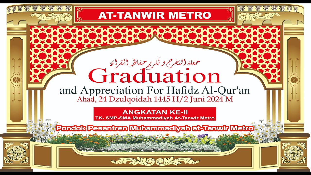 GRADUATION and APPRECIATION FOR HAFIDZ AL-QURAN | PONDOK PESANTREN ATTANWIR METRO
