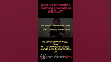 ¿Qué es el MLOps? (Machine Learning Operations)