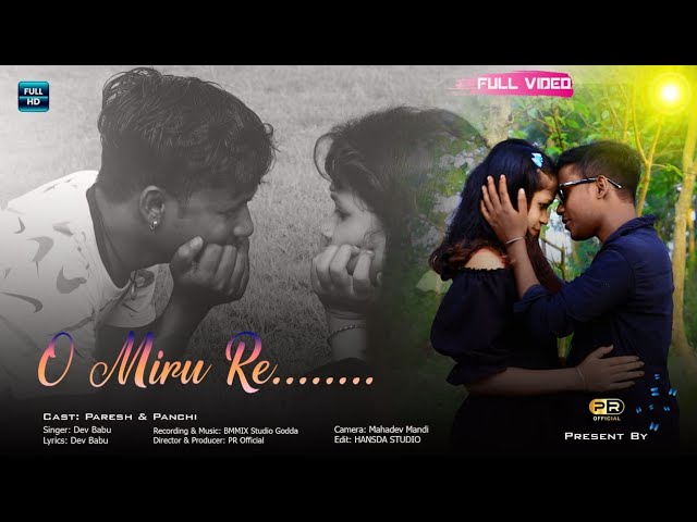 O Miru Re//Full Video//New Santali Song 2023//Paresh & Panchi//Raju//#pr official class=