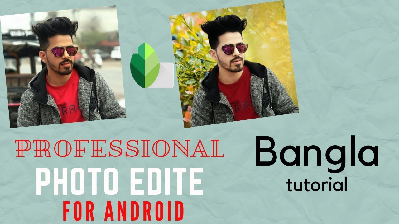 Snapseed Best Photo Editing For Android Bangla Tutorial