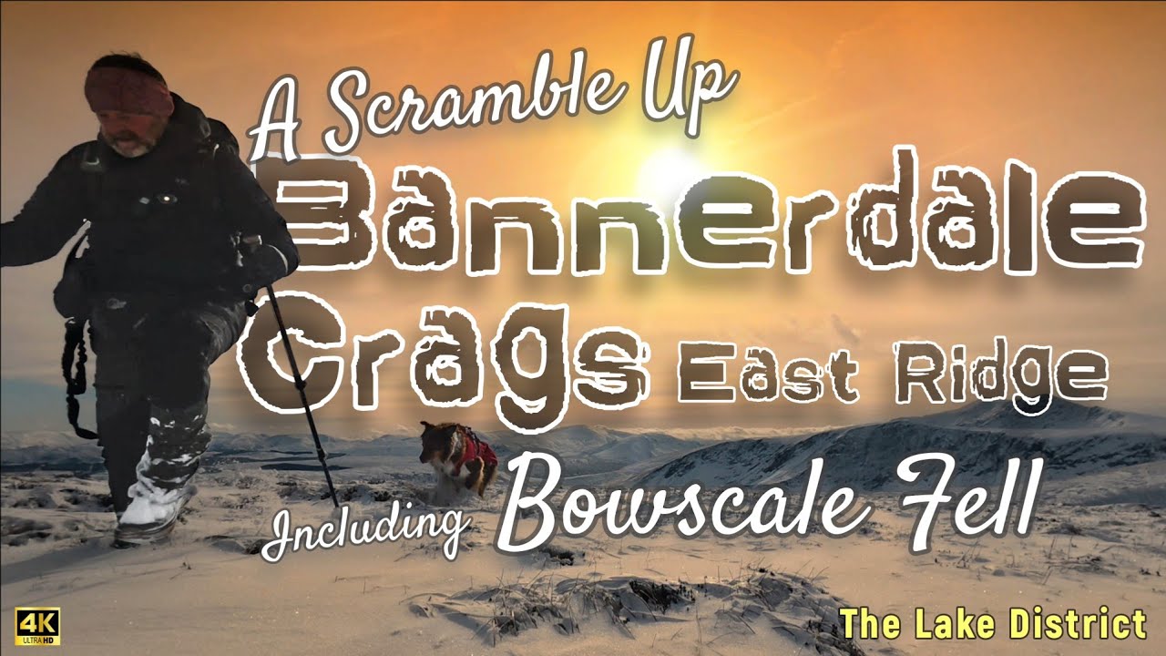 BANNERDALE CRAGS East Ridge including Bowscale Fell (The Lake District) 