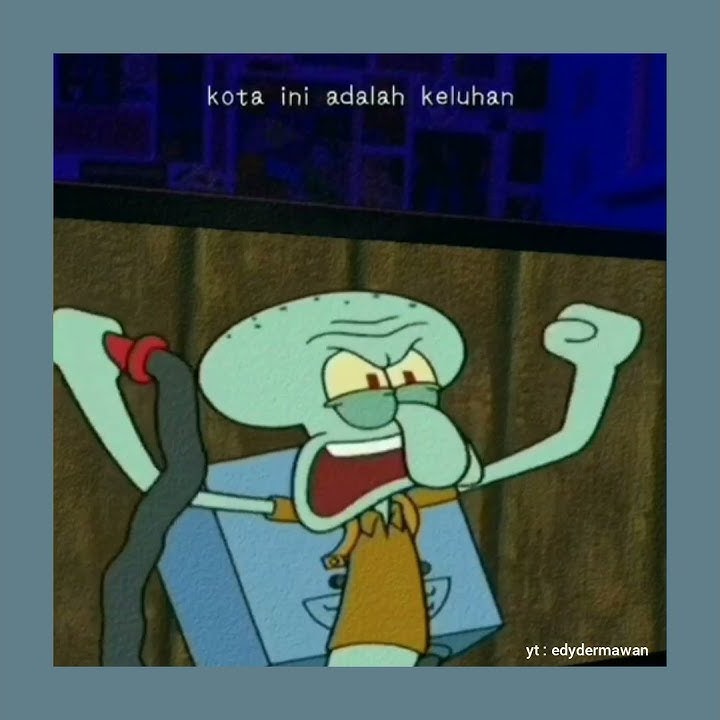 Story WA 30 detik ( Squidward, kota ini adalah keluhan, kata kata bijak Squidward )