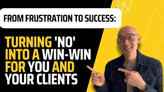 How to say 'No' Wisely | From lost deals to loyal Clients | When to Say 'No' for Better Business