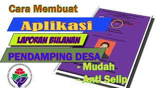 Cara Membuat Aplikasi Laporan Bulanan Pendamping Desa PLD, PD dan TA Sederhana