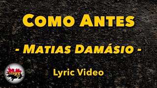 Matias Damásio - Como antes | Letra